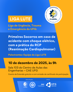 Liga Lute - Liga de Urgência, Trauma e Emergência da UFG: Primeiros Socorros em caso de acidente com choque elétrico, com a prática do RCP (Reanimação Cardiopulmonar)