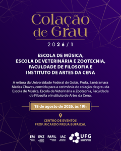 Colação de grau 2026/1: Escola de Música, Escola de Veterinária e Zootecnia, Faculdade de Filosofia e Instituto de Artes da Cena