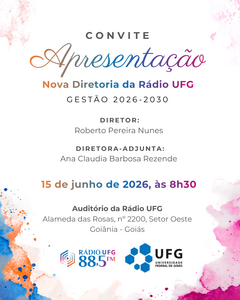 cerimônia de Apresentação da Nova Diretoria da Rádio UFG