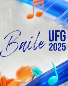 baile ufg 2025 2