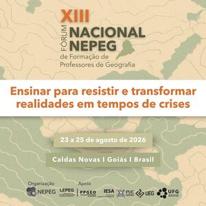 XIII Fórum Nacional NEPEG de Formação de Professores de Geografia