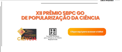 Inscrições abertas para o “XII Prêmio SBPC/GO de Popularização da Ciência”