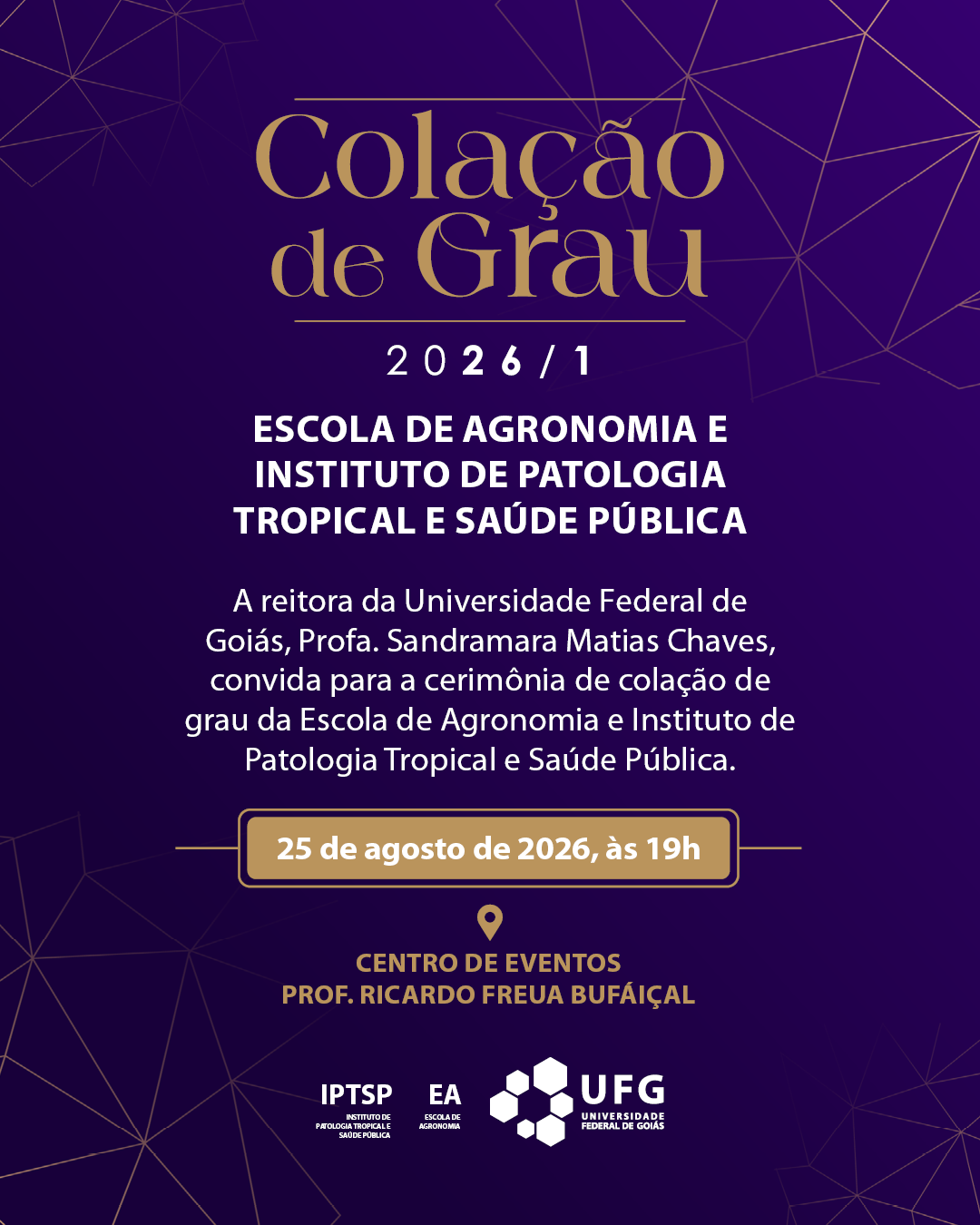 Colação de Grau 20261 Escola de Agronomia e Instituto de Patologia Tropical e Saúde Pública 1