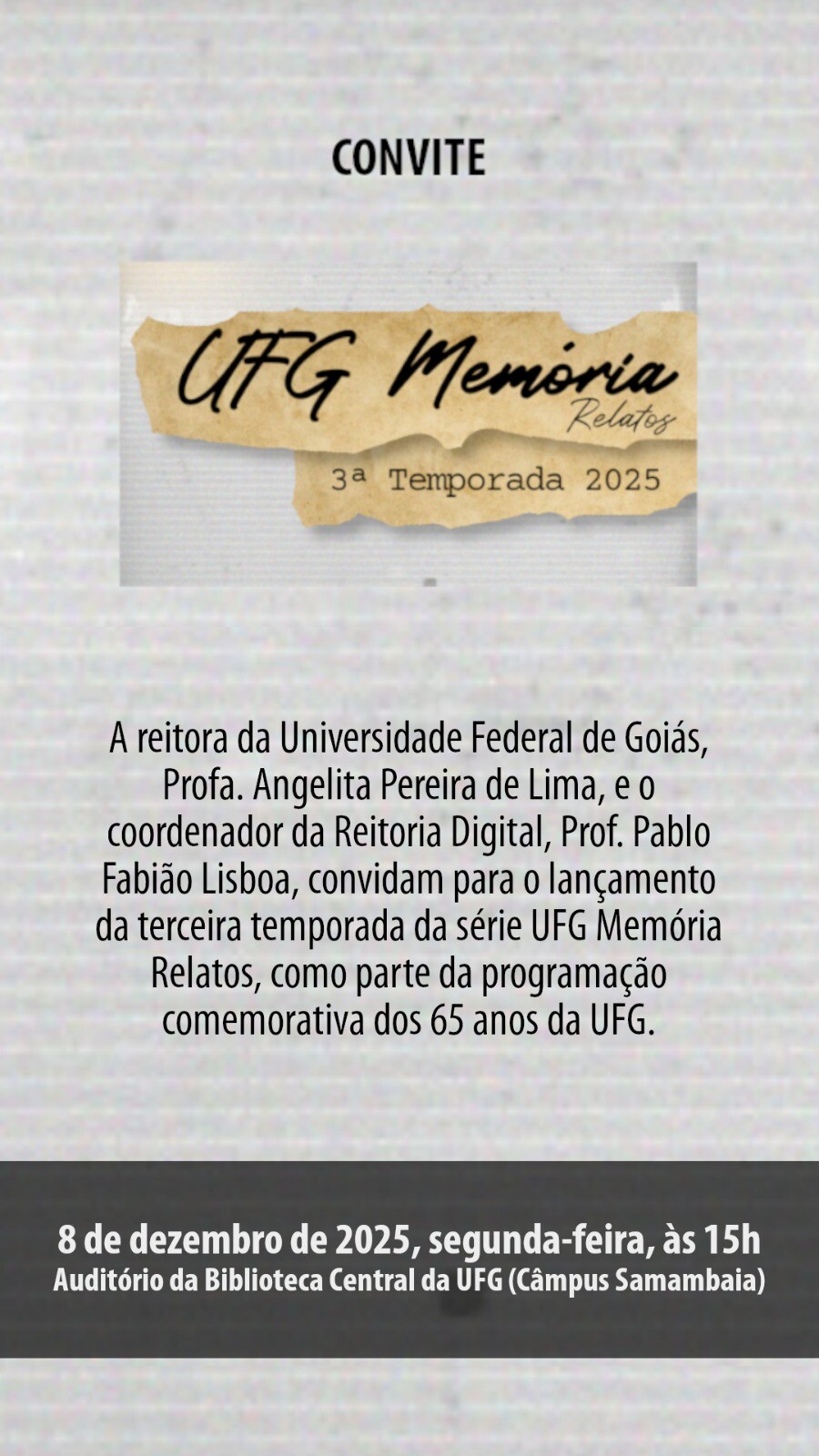 lançamento da 3ª Temporada da Série UFG Memória Relatos