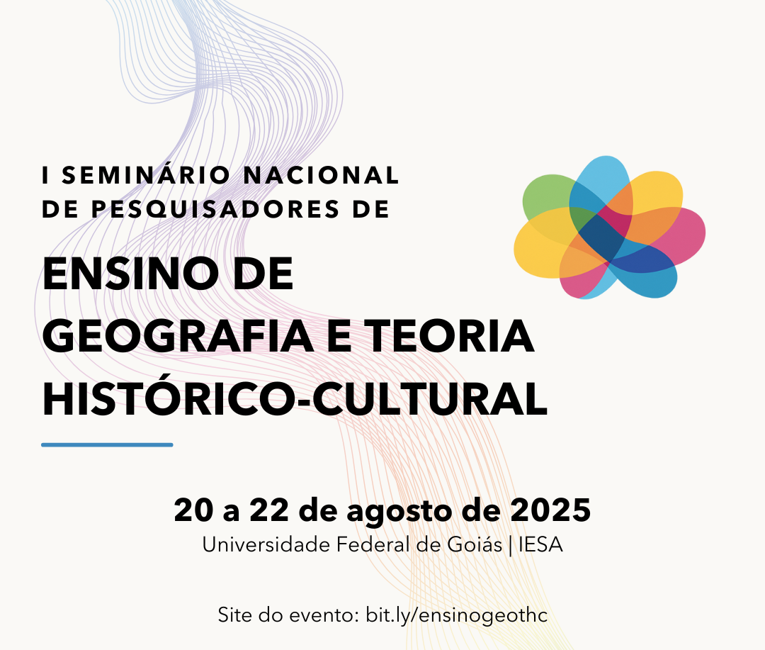 I Seminário Nacional de Pesquisadores de Ensino de Geografia e Teoria Histórico-Cultural – I SENATHGEO
