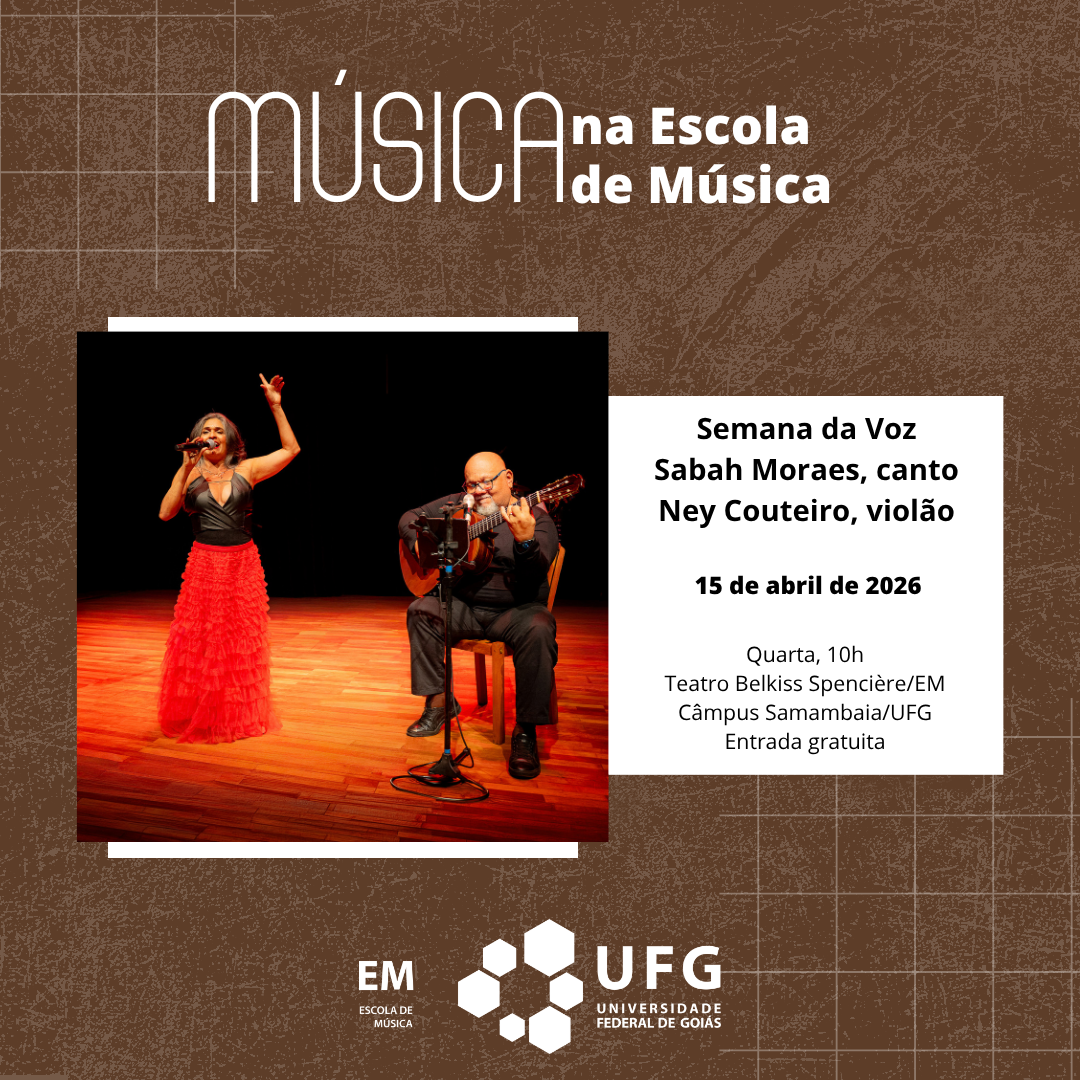Música na Escola de Música "Semana da Voz: Sabah Moraes (canto) e Ney Couteiro (violão)