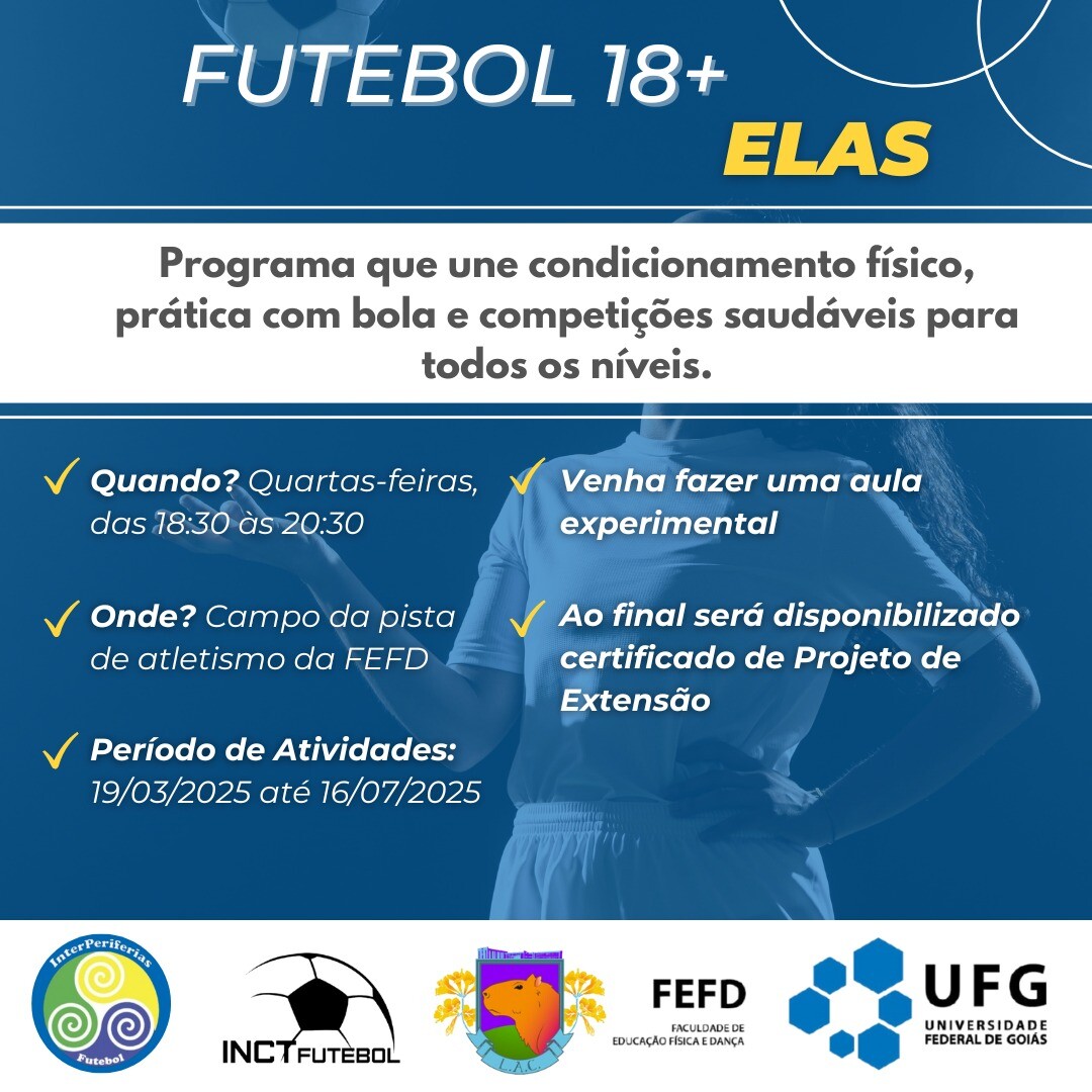 projetos de extensão Futebol 18+ Elas e Futebol 40+ Eles 1