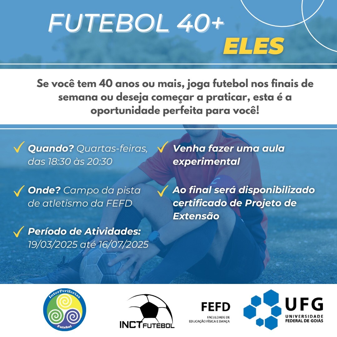 projetos de extensão Futebol 18+ Elas e Futebol 40+ Eles