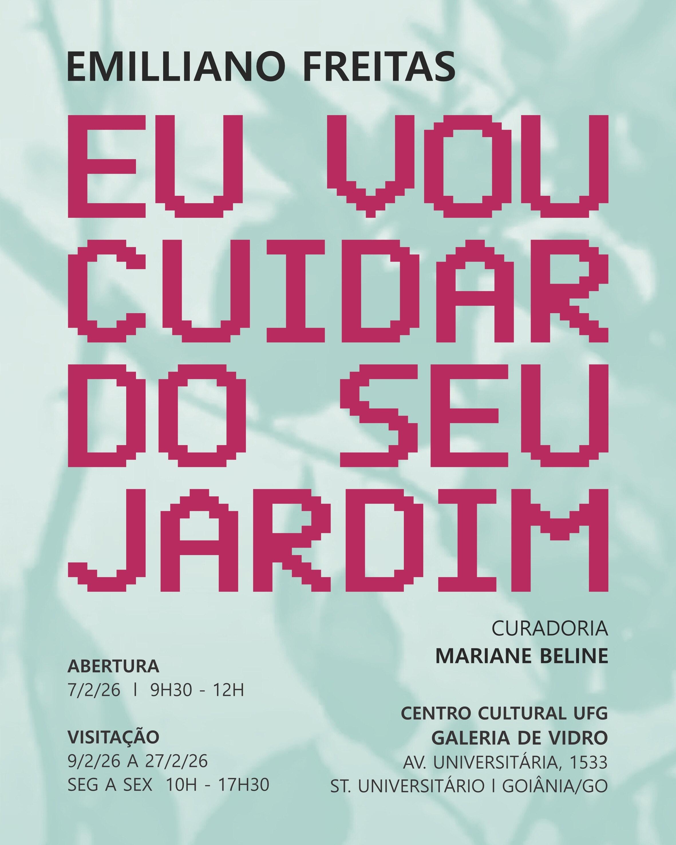 exposição Eu Vou Cuidar do Seu Jardim, de Emilliano Freitas