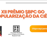 Inscrições abertas para o “XII Prêmio SBPC/GO de Popularização da Ciência”