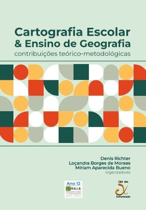 Cartografia Escolar & Ensino de Geografia: contribuições teórico-metodológicas