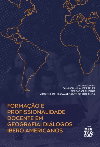 Formação e Profissionalidade Docente em Geografia: Diálogos Ibero-Americanos