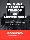 Seminário Anual do Grupo de Estudo de Sociologia Fiscal.
Dia 07/12 às 14 Horas. Mini-Auditório do Prédio de Humanidades.