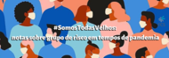 SomosTodasVelhos SomosTodasVelhos