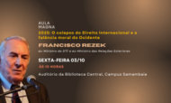 Arte com foto do Francisco rezek e as seguintes informacoes: aula magna, 2025: o colapso do dirito internacional e a falência do ocidente

franciso rezek ex ministro do STF e ex ministro das Relações internacionais 

sexta-feira 03/10 auditõrio da biblioteca central, campus samambaia