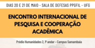 Encontro internacional de pesquisa e cooperação acadêmica.