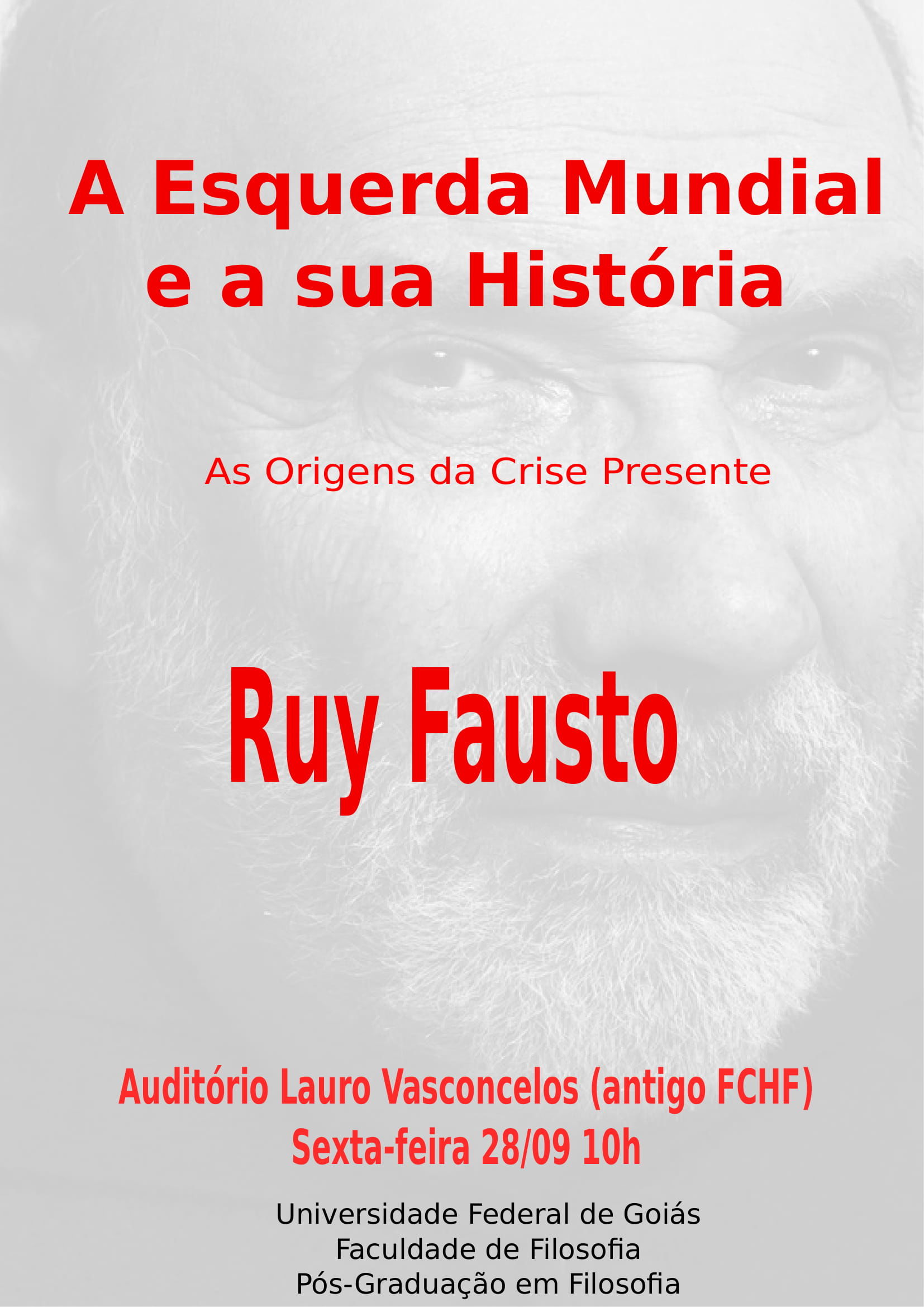 Ruy Fausto - A Esquerda Mundial e suas histórias