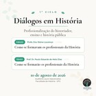 Diálogos em História profissionalização do historiador, ensino e história pública