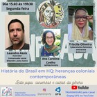 História do Brasil em HQ heranças coloniais contemporâneas
