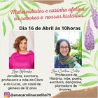 Maternidades e cozinha efetiva os sabores e nossas histórias