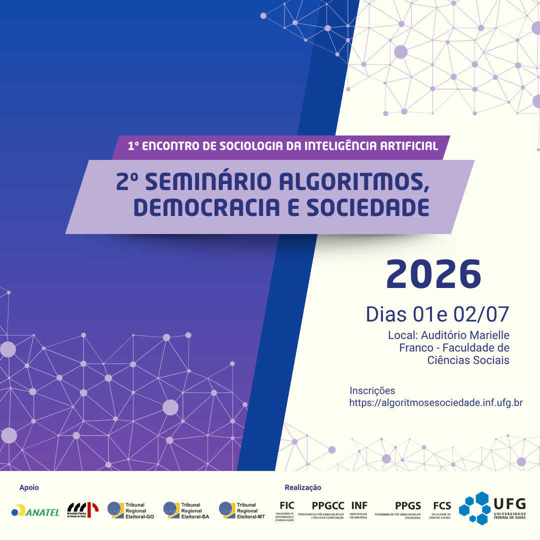 1º Encontro de Sociologia da Inteligência Artificial e o 2º Seminário Algoritmos, Democracia e Sociedade