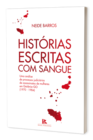 Livro Histórias Escritas com Sangue