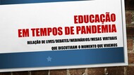 Educação em tempos de pandemia