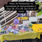 Feira de Artesanato na Faculdade de Humanidades 2 - Dias 26, 27 e 28. Das 9 até às 17 horas.