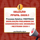 DIVULGAÇÃO PRELIMINAR DO CRONOGRAMA DAS ARGUIÇÕES - Mestrado 2026-1