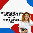 HOMOLOGAÇÕES DAS INSCRIÇÕES do Edital Aluno Especial 2026-1