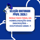 RESULTADO FINAL DA HOMOLOGAÇÃO DAS INSCRIÇÕES - Doutorado 2026-1