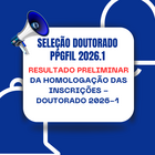 RESULTADO PRELIMINAR DA HOMOLOGAÇÃO DAS INSCRIÇÕES - Doutorado 2026-1