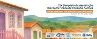 XIX Simpósio da Associação Ibero-americana de Filosofia Política (AIFP)