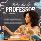 Feliz Dia dos Professores!