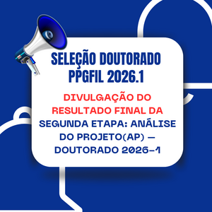 DIVULGAÇÃO DO RESULTADO FINAL DA SEGUNDA ETAPA ANÁLISE DO PROJETO(AP) – Doutorado 2026-1