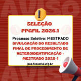 DIVULGAÇÃO DO RESULTADO FINAL DE PROCEDIMENTO DE HETEROIDENTIFICAÇÃO - Mestrado 2026-1