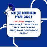  Informe sobre a realização remota da terceira etapa da seleção de doutorado 2026-1