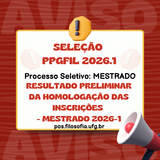 RESULTADO PRELIMINAR DA HOMOLOGAÇÃO DAS INSCRIÇÕES - Mestrado 2026-1