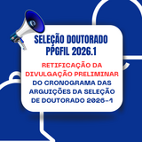 RETIFICAÇÃO DA DIVULGAÇÃO PRELIMINAR DO CRONOGRAMA DAS ARGUIÇÕES DA SELEÇÃO DE DOUTORADO 2026-1