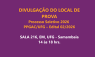 Divulgado o local da prova do Processo Seletivo 2026 do PPGAC/UFG