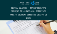 Banner EDITAL 02/2025 – PPGAC/EMAC/UFG SELEÇÃO DE ALUNOS(AS) ESPECIAIS PARA O SEGUNDO SEMESTRE LETIVO DE 2025