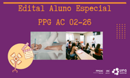 Banner EDITAL 03/2026 – PPGAC/IAC/UFG SELEÇÃO DE ALUNOS(AS) ESPECIAIS PARA O SEGUNDO SEMESTRE LETIVO DE 2026