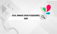 Edital Jornadas Jovens Pesquisadores AUGM
