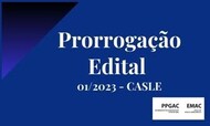 Edital Casle 2023 - Prorrogação