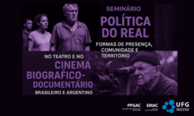 Seminário Política do Real: Formas de Presença, Comunidade e Território no Teatro e no Cinema Biográfico-Documentário Brasileiro e Argentino
