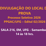 Divulgado o local da prova do Processo Seletivo 2026 do PPGAC/UFG