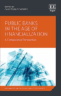 Professor Everton Sotto Tibiriçá Rosa contribui com dois capítulos em nova publicação da Editora Elgar, "Public Banks in the Age of Financialization - A Comparative Perspective"