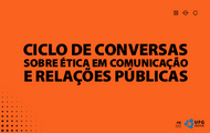Ciclo-de-Conversas-sobre-Ética-em-Comunicação-e-Relações-Públicas