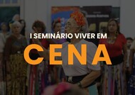 Seminário Viver em Cena 10