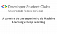 Palestra: A carreira de um engenheiro de Machine Learning e Deep Learning Dia 21/11 (sábado), às 15h, por meio do Google Meet acontecerá a palestra sobre “A carreira de um engenheiro de Machine Learning e Deep Learning”